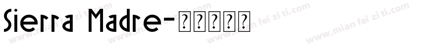 Sierra Madre字体转换